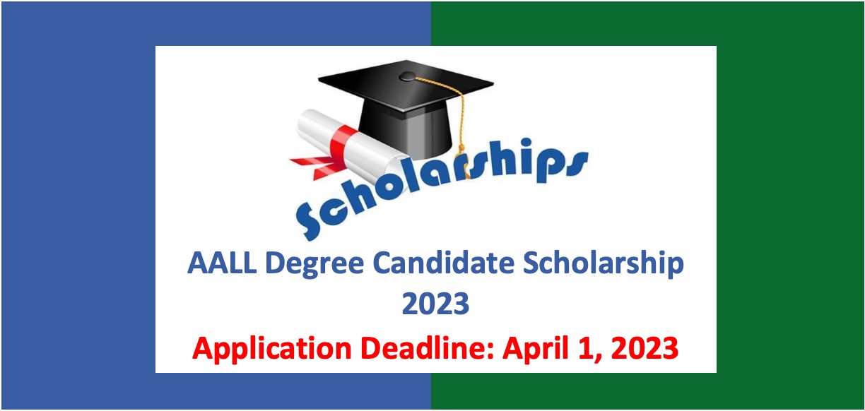 Read more about the article AALL Degree Candidate Scholarships 2023