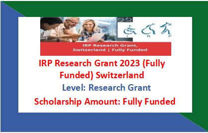 Read more about the article IRP Research Grant 2024 (Fully Funded) Switzerland