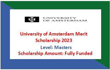 Read more about the article University of Amsterdam Merit Scholarship 2024