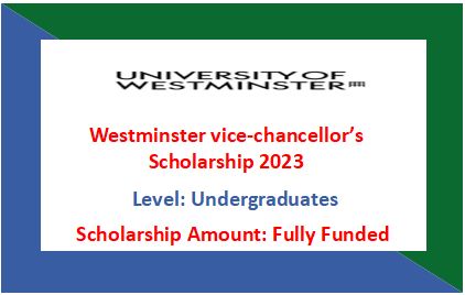 Read more about the article Westminster Vice-Chancellors Scholarships 2023